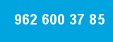 962 600 37 85